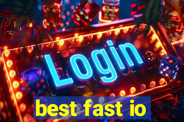 best fast io